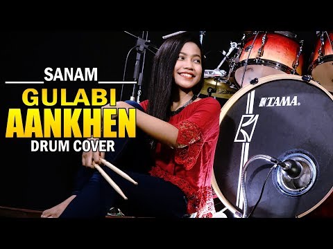 Gulabi Aankhen | Sanam | Drum Cover by Nur Amira Syahira | xtremguitar